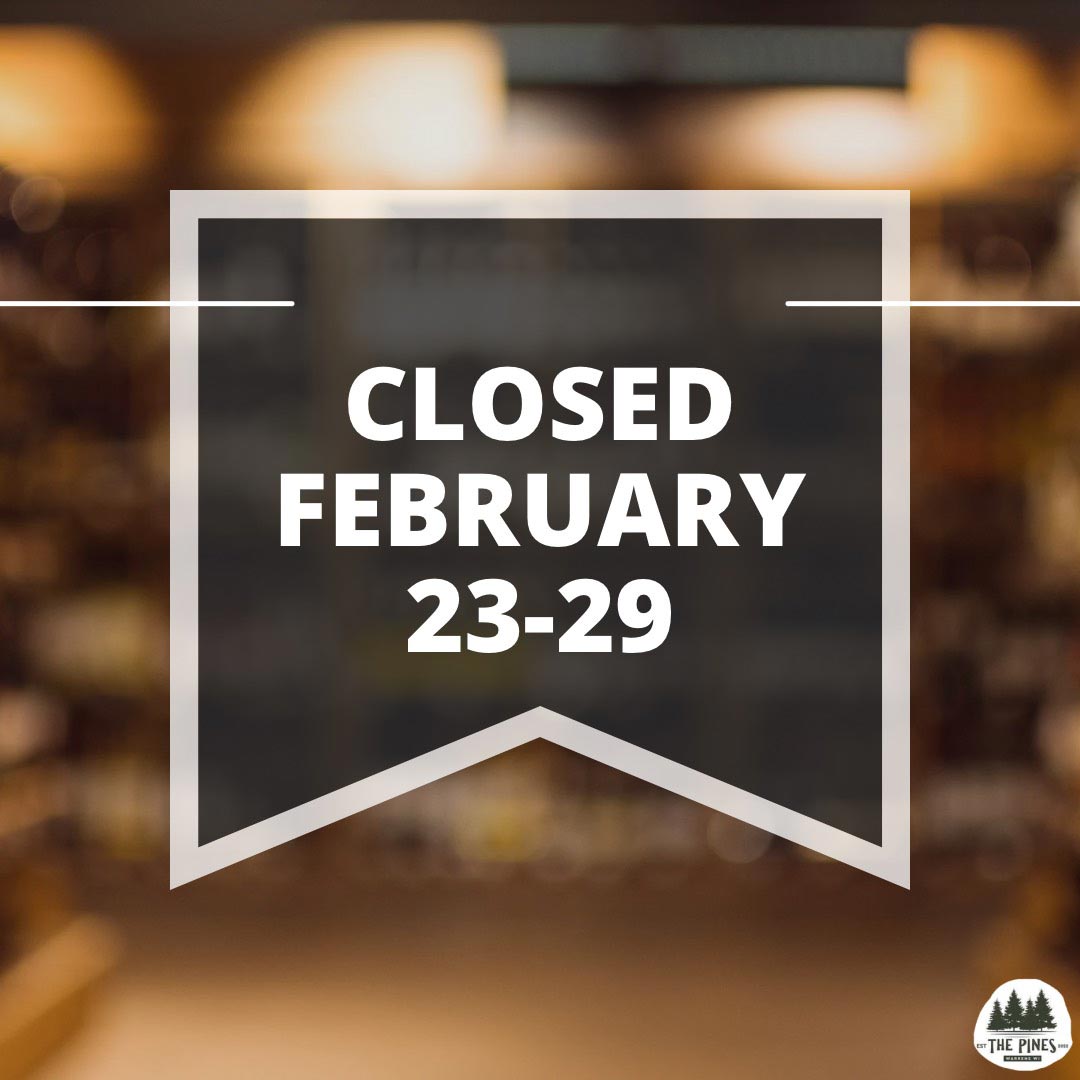 The Pines in Warrens Wisconsin is closed February 23 - February 26, 2024
